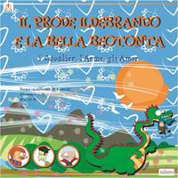 Il prode Ildebrando e la bella Beotonta - Luca Leone, Giovanna Mathis - Libro Infinito Edizioni 2005, Il menestrello | Libraccio.it