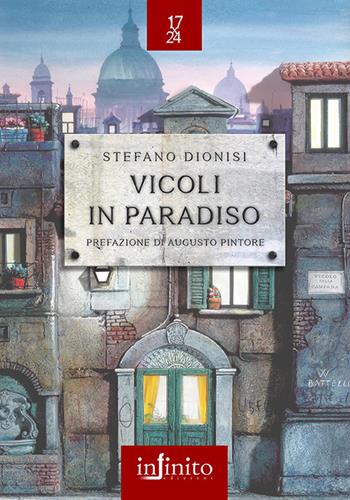 Vicoli in Paradiso - Stefano Dionisi - Libro Infinito Edizioni 2007 | Libraccio.it