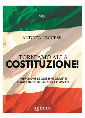 Torniamo alla Costituzione! - Andrea Leccese - Libro Infinito Edizioni 2009, I saggi | Libraccio.it