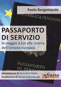 Passaporto di servizio - Paolo Bergamaschi - Libro Infinito Edizioni 2010, Orienti | Libraccio.it