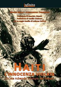 Haiti. L'innocenza violata - Marco Bello, Alessandro Demarchi - Libro Infinito Edizioni 2015, Grandangolo | Libraccio.it