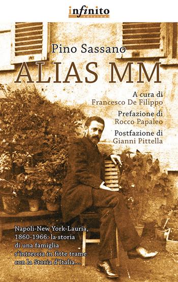 Alias M. M. - Pino Sassano - Libro Infinito Edizioni 2015, Grandangolo | Libraccio.it