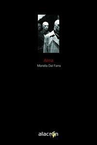 Alma - Mariella Dal Farra - Libro Alacrán 2005, Le storie | Libraccio.it
