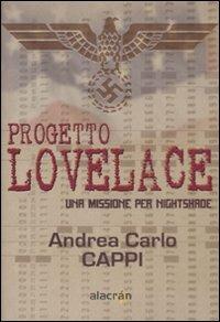 Progetto Lovelace. Una missione per Nightshade - Andrea Carlo Cappi - Libro Alacrán 2008, I misteri | Libraccio.it