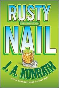 Rusty Nail - J. A. Konrath - Libro Alacrán 2009, I misteri | Libraccio.it