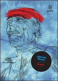 El loco - Alberto Manzi - Libro Gorée 2006, Diritti & Rovesci | Libraccio.it