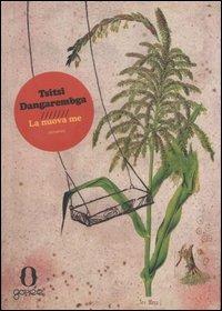 La nuova me - Tsitsi Dangarembga - Libro Gorée 2007, Diritti & Rovesci | Libraccio.it