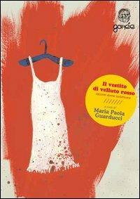 Il vestito di velluto rosso. Racconti di scrittrici sudafricane  - Libro Gorée 2006, Diritti & Rovesci | Libraccio.it
