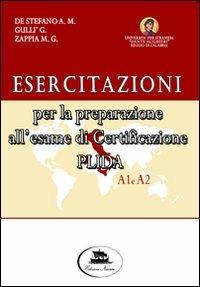 Esercitazioni per la preparazione all'esame di certificazione PLIDA A1 e A2. Con 2 CD Audio - Anna M. De Stefano, Giovanna Gullì, M. Grazia Zappia - Libro Nausica 2007 | Libraccio.it