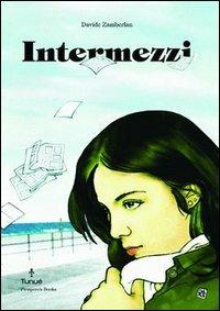 Intermezzi - Davide Zamberlan - Libro Tunué 2005, Prospero's books | Libraccio.it