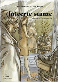 In certe stanze - Cristiano Silvi, Luca Russo - Libro Tunué 2007, Prospero's books | Libraccio.it