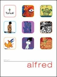 Alfred  - Libro Tunué 2013, Artbook | Libraccio.it