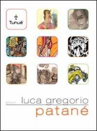 Luca Patané. Vol. 6  - Libro Tunué 2009, Artbook | Libraccio.it
