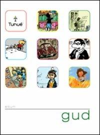 Gud  - Libro Tunué 2009, Artbook | Libraccio.it