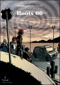 Roots 66 - Stefano «S3keno» Piccoli - Libro Tunué 2009, Prospero's books | Libraccio.it