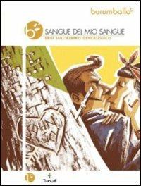 Burumballa. Vol. 1: Sangue del mio sangue. Eroi sull'albero genealogico.  - Libro Tunué 2009, Burumballa | Libraccio.it