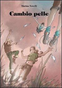 Cambio pelle - Marina Novelli - Libro Tunué 2010, Prospero's books | Libraccio.it