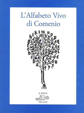 L'alfabeto vivo di Comenio in 24 carte figurate e a più voci. Con 24 carte - Giovanni A. Comenio - Libro Il Ponte del Sale 2005, Orbis pictus | Libraccio.it