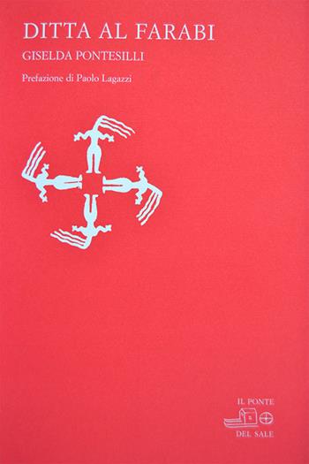 Ditta Al Farabi - Giselda Pontesilli - Libro Il Ponte del Sale 2006, La Porta delle Lingue | Libraccio.it