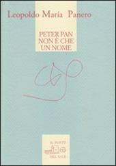 Peter Pan non è che un nome. Poesie 1970-2009