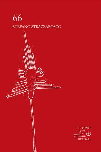 66 - Stefano Strazzabosco - Libro Il Ponte del Sale 2013, La Porta delle Lingue | Libraccio.it