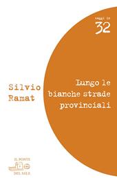 Lungo le bianche strade provinciali. Valeri, Barolini, Pascutto, Rebellato, Zanzotto, Bandini