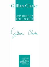 Una ricetta per l'acqua. Poesie scelte 1982-2009