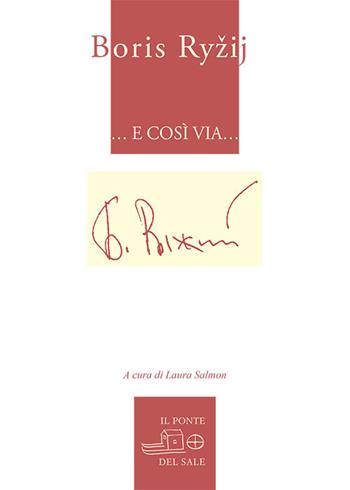 E così via... Ediz. italiana e russa - Boris Ryzij - Libro Il Ponte del Sale 2018, Il labirinto del mondo | Libraccio.it
