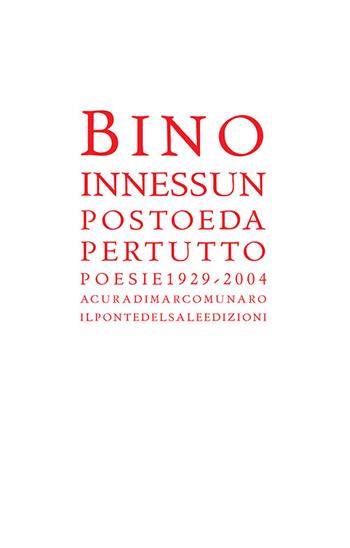 In nessun posto e da per tutto - Bino Rebellato - Libro Il Ponte del Sale 2016 | Libraccio.it
