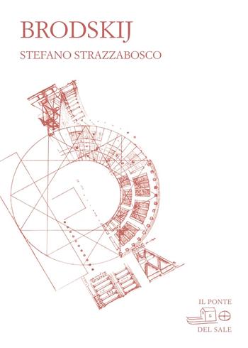Brodskij. Ediz. italiana e spagnola - Stefano Strazzabosco - Libro Il Ponte del Sale 2019, La Porta delle Lingue | Libraccio.it