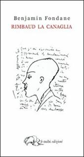 Rimbaud la canaglia