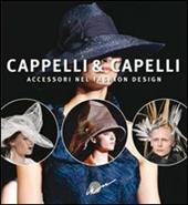 Cappelli & capelli. Accessori nel fashion design. Ediz. multilingue