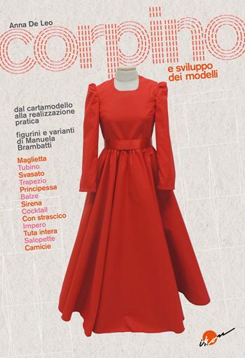 Corpino e sviluppo dei modelli. Dal cartamodello alla realizzazione pratica - Anna De Leo - Libro Ikon 2022 | Libraccio.it
