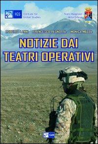 Notizie dai teatri operativi - Roberto Lanni, Francesco Pagnotta, Monica Mazza - Libro Gan 2011, Institute for global studies | Libraccio.it