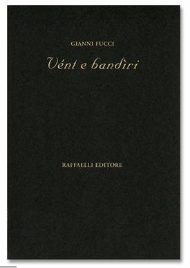 Vent e bandiri - Gianni Fucci - Libro Raffaelli, Poesia contemporanea | Libraccio.it