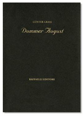 Dummer August - Günter Grass - Libro Raffaelli 2008, Poesia contemporanea | Libraccio.it