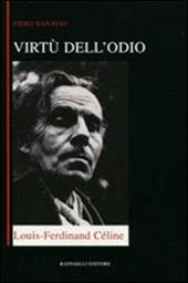 Virtù dell'odio. Loius-Ferdinand Céline