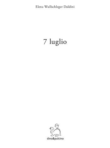 7 luglio - Elena Wullschleger Daldini - Libro dino&pulcino 2016 | Libraccio.it