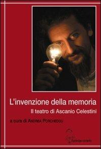 L' invenzione della memoria. Il teatro di Ascanio Celestini  - Libro Il Principe Costante 2005, Le scintille | Libraccio.it
