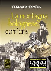 La montagna bolognese com'era