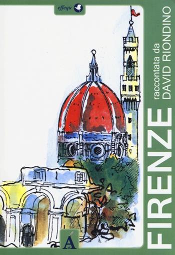 Firenze - David Riondino - Libro effequ 2013, Guide d'autore | Libraccio.it