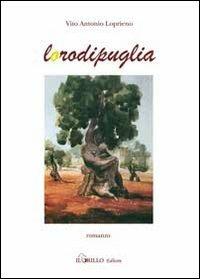 Lorodipuglia - Vito Antonio Loprieno - Libro Il Grillo 2010 | Libraccio.it