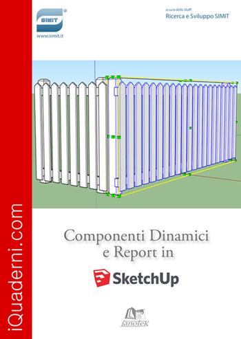 Componenti dinamici e report in SketchUp  - Libro Janotek 2015, iQuaderni.com | Libraccio.it