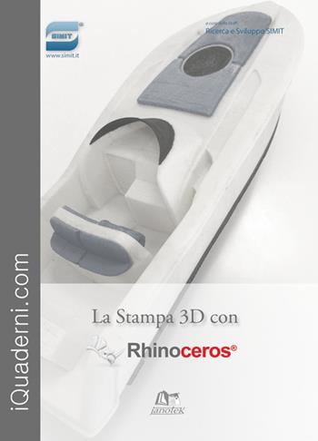 La stampa 3D con Rhinoceros  - Libro Janotek 2015 | Libraccio.it