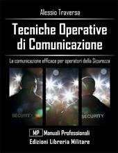 Tecniche operative di comunicazione. La comunicazione efficace per operatori della sicurezza