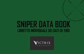 Sniper Data Book. Libretto individuale dei dati di tiro. Ediz. a spirale. Con coordinatometro