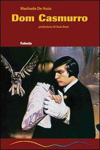 Dom Casmurro - Joaquim Machado de Assis - Libro Fabula 2006, Orixás | Libraccio.it