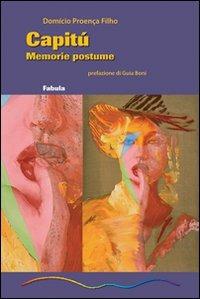 Capitù. Memorie postume - Domício Proença Filho - Libro Fabula 2006, Orixás | Libraccio.it