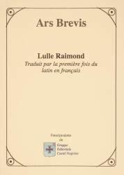 Ars brevis. Ediz. francese - Raimondo Lullo - Libro Castel Negrino 2006, I Mentori | Libraccio.it