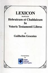 Lexicon manuale hebraicum et chaldaicum in Veteris Testamenti libros